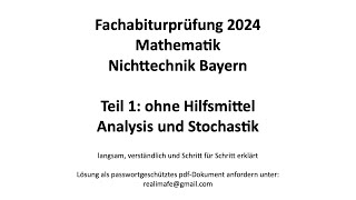 Fachabitur Bayern Mathematik Nichttechnik 2024 Teil 1 ohne Hilfsmittel Analysis und Stochastik [upl. by Rugen]