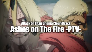 進撃の巨人｜Attack on Titan OST「Ashes on The Fire PTV」Official Video｜KOHTA YAMAMOTO [upl. by Eleik]