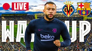 🔴 VILLARREAL  BARÇA  WARM UP LIVE ⚽ [upl. by Byrom]