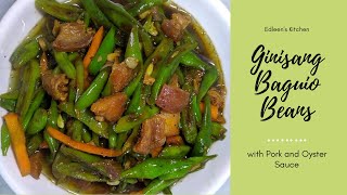 Ginisang Baguio Beans with Pork and Oyster Sauce  Edleens Kitchen [upl. by Zil]