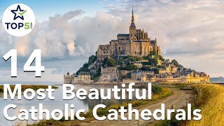 14 Most Beautiful Catholic Cathedrals and Churches in the World [upl. by Irbmac543]