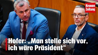 Hofer „Man stelle sich vor ich wäre Präsident“  kronetv NEWS [upl. by Neirol]