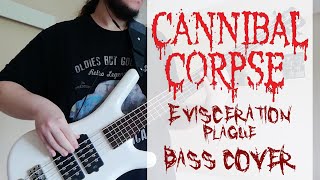 Cannibal Corpse  Evisceration Plague Bass Cover [upl. by Ailices]