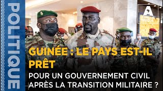 GUINÉE  LE PAYS ESTIL PRÊT POUR UN GOUVERNEMENT CIVIL APRÈS LA TRANSITION MILITAIRE [upl. by Becky]