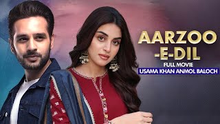 AarzooeDil آرزو دل  Full Movie  Usama Khan Anmol Baloch  Heartbreaking Love Story  C4B1G [upl. by Avat]