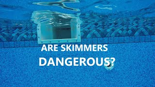 Are Pool Skimmers Dangerous [upl. by Tab]