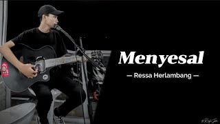 Menyesal  Ressa Herlambang  Cover By RafiJm  Lyric Video [upl. by Eremaj]