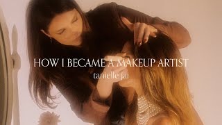 TANIELLE JAI  HOW I BECAME A MAKEUP ARTIST [upl. by Jerrold]