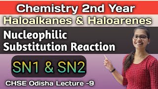 Nucleophilic Substitution Reaction Class 12 SN amp SN2  Class 12 Chemistry Chse Odisha L9 [upl. by Nishi]