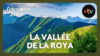 La Vallée de la Roya  Échappées belles [upl. by Nemad]