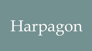 How to Pronounce Harpagon Correctly in French [upl. by Ronel]