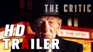 The Critic TRAILER Sir Ian McKellen Gemma Arterton Mark Strong [upl. by Travus992]