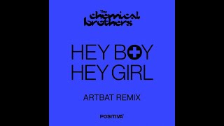 The Chemical Brothers  Hey Boy Hey Girl ARTBAT Remix [upl. by Ahsilef]