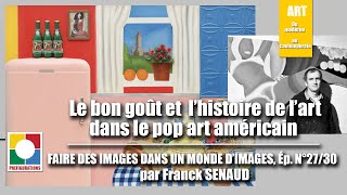 Le bon goût et lhistoire de lart dans le pop art  Épisode 27 HDA [upl. by Concha387]