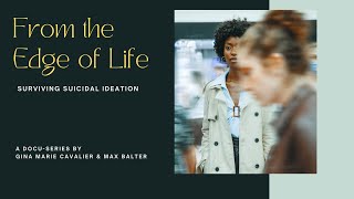 Surviving Suicidal Ideation From the edge of Life Documentary Trailer [upl. by Nert]