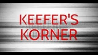 Keefers Korner 2024 Episode 4 [upl. by Kiker]