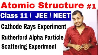 11 chap 2  Atomic Structure 01 Cathode Rays  Rutherford Alpha Particle Scattering Experiment [upl. by Alurta]