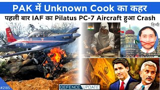 Defence Updates 2185  Pilatus PC7 Crashed Unknown Cook In Action Jaishankar On Pannun [upl. by Sumner]