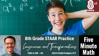 8th Grade STAAR Practice Congruence and Transformations 810B  4 [upl. by Elamrej]