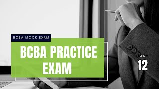 Mock BCBA Exam  BCBA Practice Exam  Board Certified Behavior Analyst BCBA Mock Exam Part 12 [upl. by Paco696]