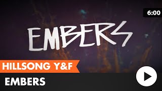 Embers Hillsong Young amp Free lyric video [upl. by Brucie375]