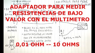 12Midiendo resistencias de 001 a 10 Ohms Adaptador para multimetro [upl. by Harriott]