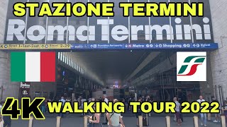 Stazione di ROMA TERMINI  Rome Termini Railway Station  Walking Tour 2022  4K 60 fps  ROME Italy [upl. by Sprung]