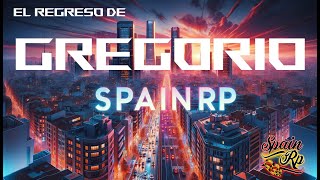 EL REGRESO  SpainRP  GTA V ROLEPLAY  OsiriX  ¡La espera ha terminado [upl. by Nij]