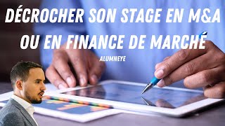 AlumnEye Décrocher son stage en MampA et son Stage en Finance de Marché [upl. by Areehs]