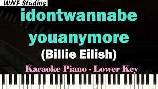 Billie Eilish  idontwannabeyouanymore Karaoke Lower Key [upl. by Teilo301]