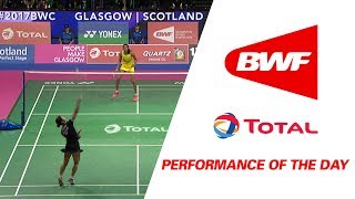 Performance Of The Day  Badminton Day 7 F TOTAL BWF World Championships 2017 [upl. by Llecrep]