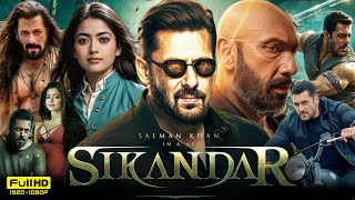 Sikandar Full Movie In Hindi 2024  Salman khan  Rashmika Mandanna  Sathyaraj  HD Reviews amp Facts [upl. by Deanne]