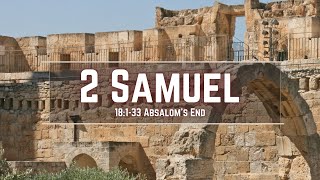 2 Samuel 18133  Absaloms End  Pastor Jason Brown [upl. by Farman]