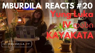 Mburdila reacts 20  სისონა დარჩია  Kayakata IV DASI Yung Luka  გურული ფირალები [upl. by Anotyad]