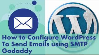 How to Configure GoDaddy SMTP Settings to Send Email in WordPress Easy Guide [upl. by Mintz]