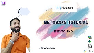 END TO END METABASE TUTORIAL [upl. by Adamson474]