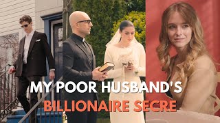 My Poor Husbands Billionaire Secre [upl. by Eilrebmik25]