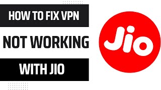 🔐 How to Fix VPN Not Working With JIO  StepbyStep Guide 2024🌐 [upl. by Corina96]