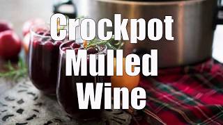 Slow Cooker Mulled Wine [upl. by Eelatan]