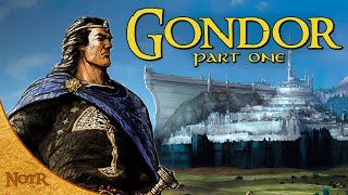 The History of Gondor Part One  Tolkien Explained [upl. by Anomor]