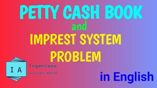 Petty Cash Book and Imprest systemexplanation and problemin English [upl. by Hertberg417]