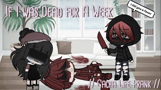 If I was Dead for A Week  Gacha Life Prank  Inspired by Howler Eclipse [upl. by Lerud]