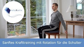 Sanftes Krafttraining für die Schulter mit Rotation  relaXotic [upl. by Dagley990]