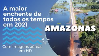 Enchente histórica no Amazonas  2021 [upl. by Sverre]