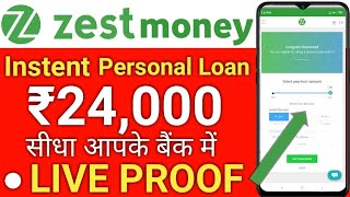 ZestMoney Personal Loan  Get ₹24000 Instently in your Bank Account  Live Proof  hindi [upl. by Einaoj661]