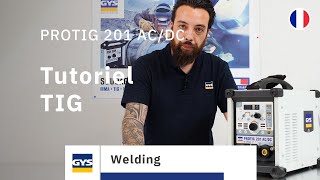 Tutoriel  apprendre à souder au TIG GYS Protig 201 ACDC FV  ENGDEU Subs [upl. by Saire]