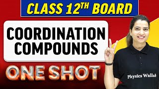 COORDINATION COMPOUNDS  Complete Chapter in 1 Shot  Class 12th Board  NCERT [upl. by Ormsby]