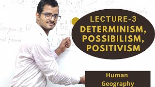 Lecture 3 Determinism Possibilism Positivism  Human Geography  Geography Optional Sarit Classes [upl. by Annovy151]