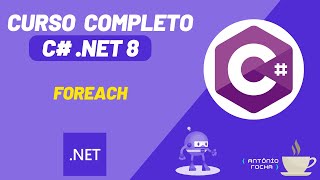 Curso de C e NET 8  Foreach  Aula 15 [upl. by Daph]