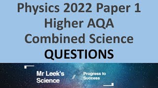 Combined Science Physics 2022 Paper 1 Higher AQA Questions [upl. by Adnerb]